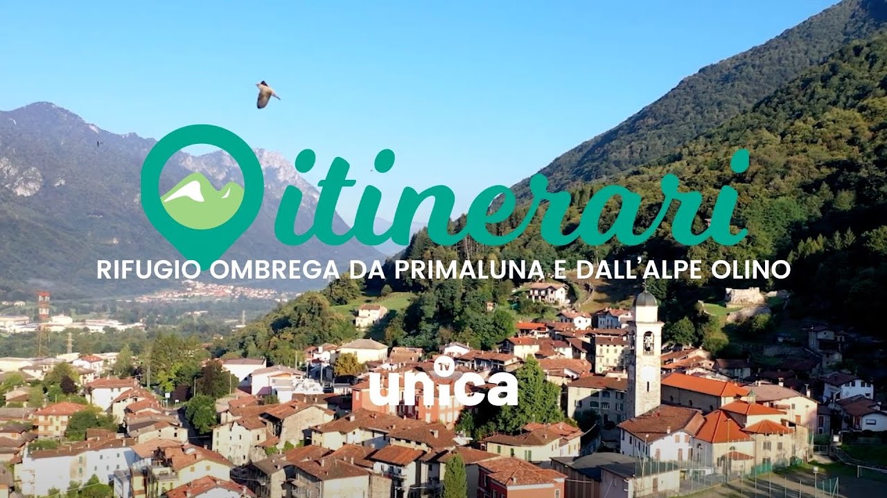 ITINERARI: RIFUGIO OMBREGA DA PRIMALUNA E DALL’ALPE OLINO