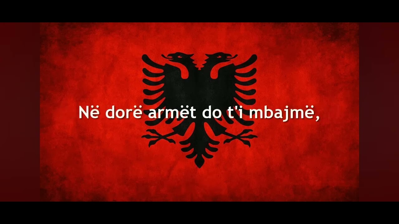 Himni I flamurit shqiptar "National Anthem of Albania