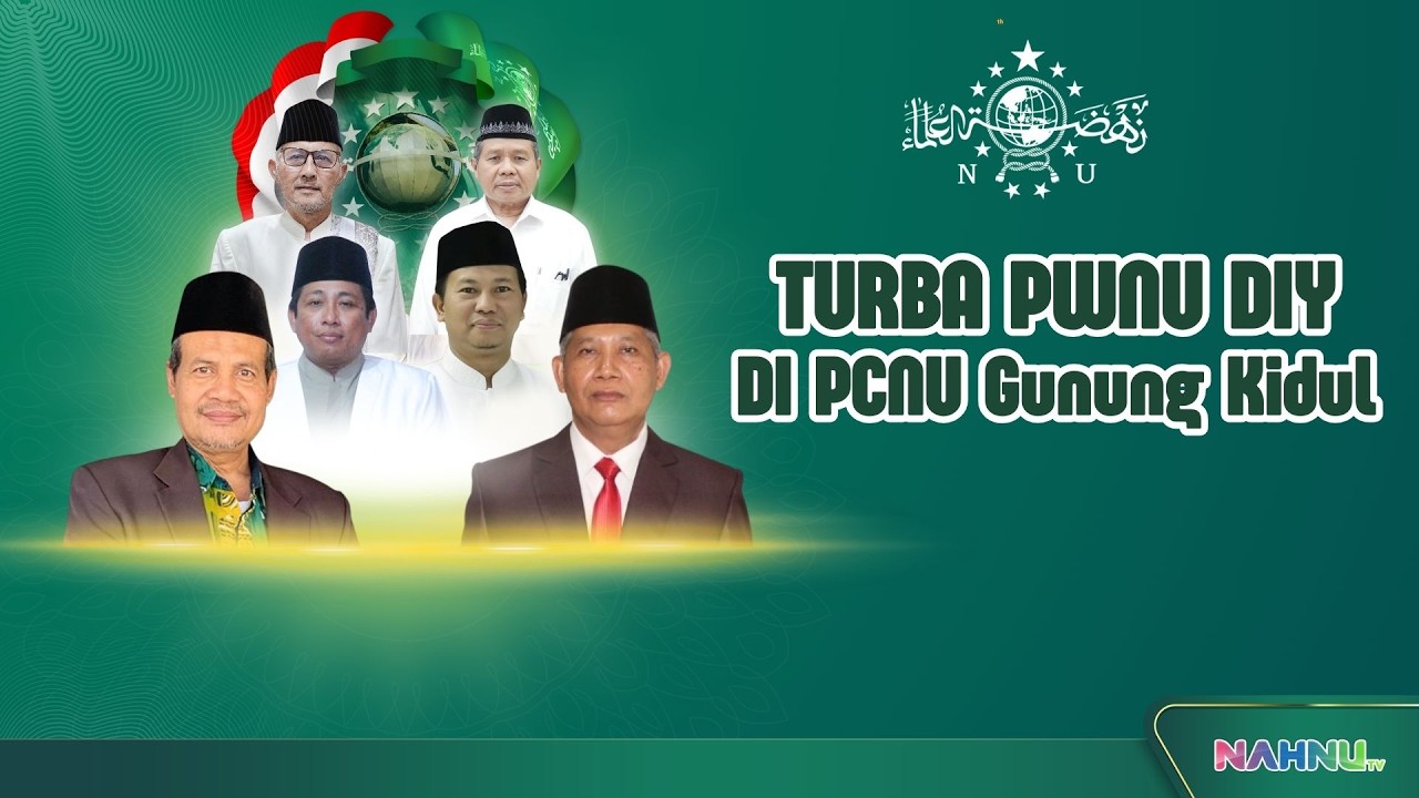 PWNU DIY gelar Turba ke PCNU Gunung Kidul | Silaturahmi dan Konsolidasi Organisasi | Nahnutv