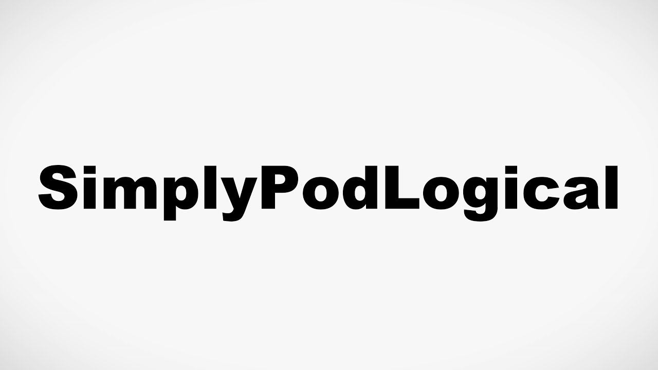 How to Pronounce SimplyPodLogical