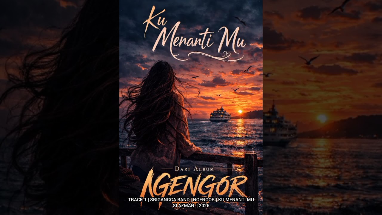 SRIGANGGA - KU MENANTI MU. 