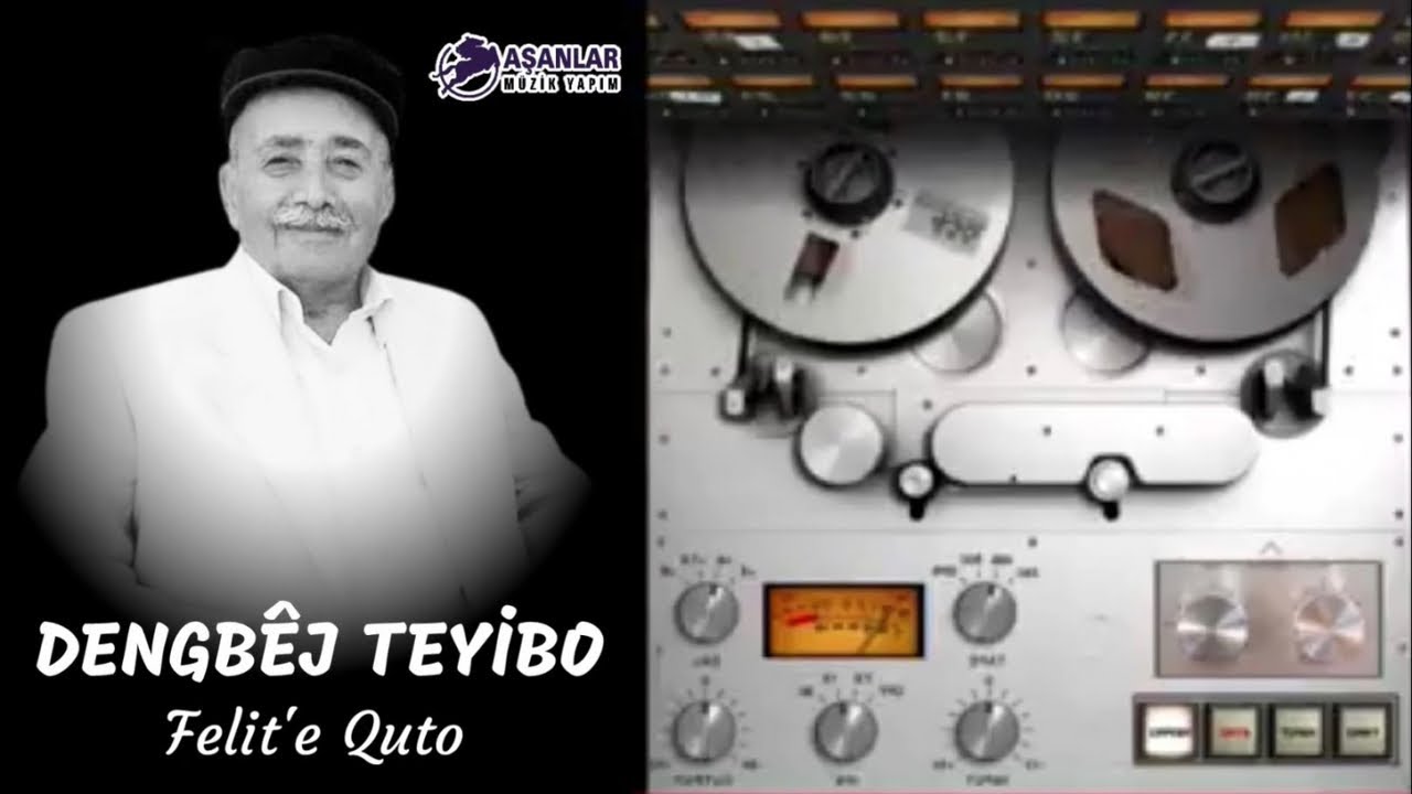Dengbej Teyibo - Filit'e Quto