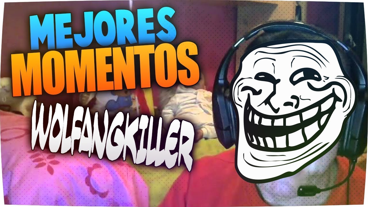 MEJORES MOMENTOS WOLFANKILLER #1