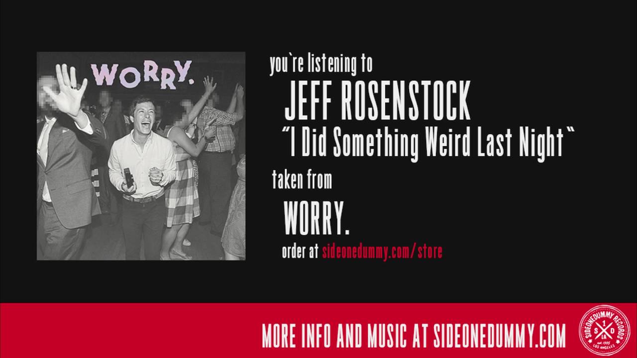 Jeff Rosenstock - I Did Something Weird Last Night (Official Audio)