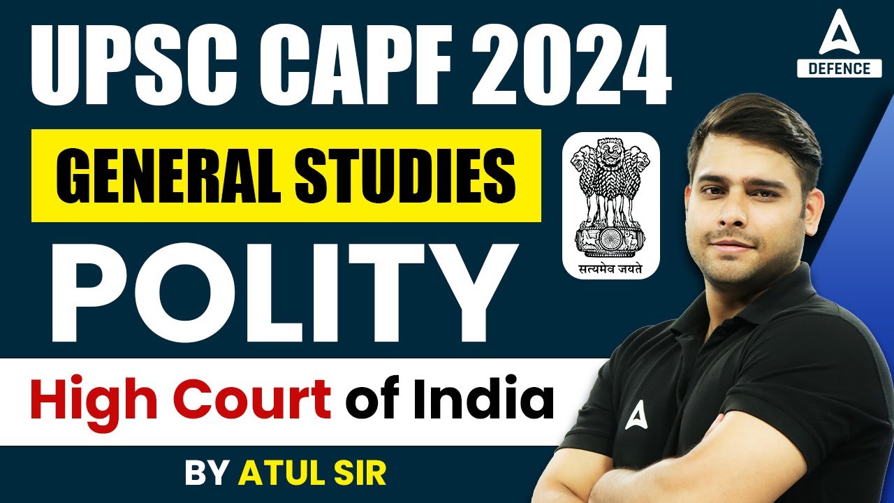 UPSC CAPF 2024 General Studies | Polity - High Court of India |CAPF AC 2024 Polity Class By Atul Sir