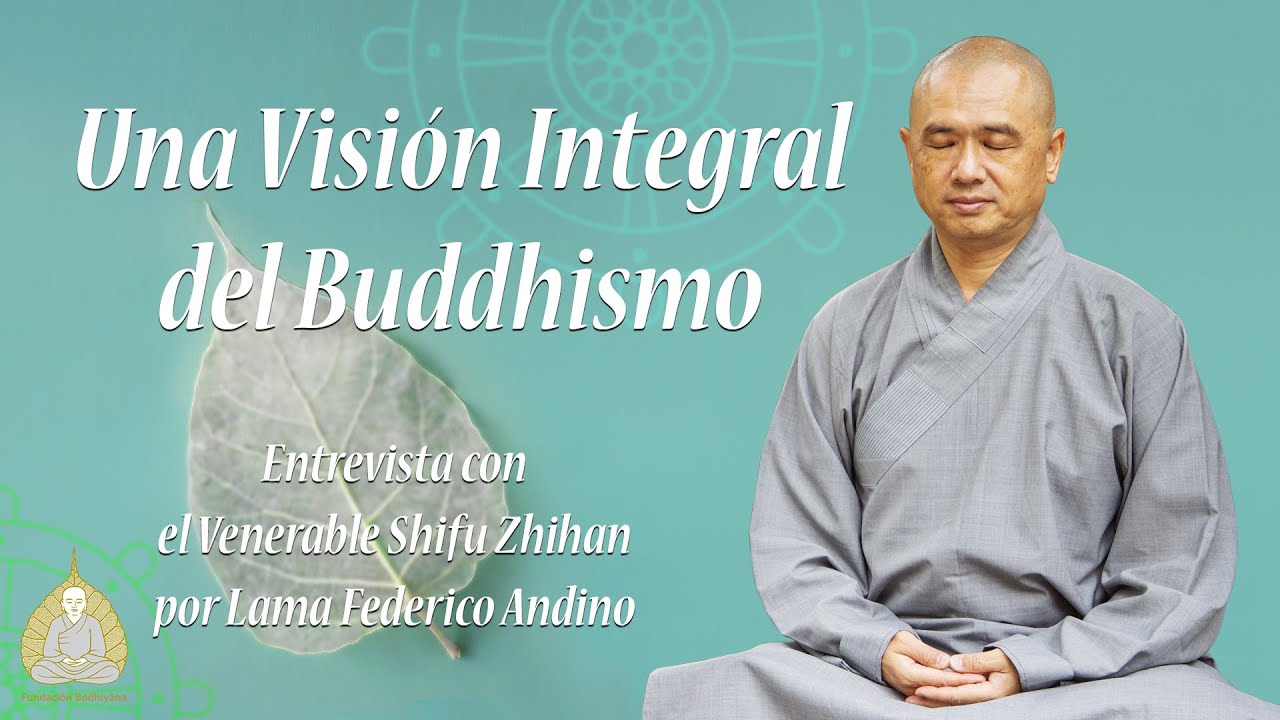 Una Visi&oacute;n Integral del Buddhismo: Entrevista con el Maestro Zhihan por Lama Andino y Lia Rodriguez