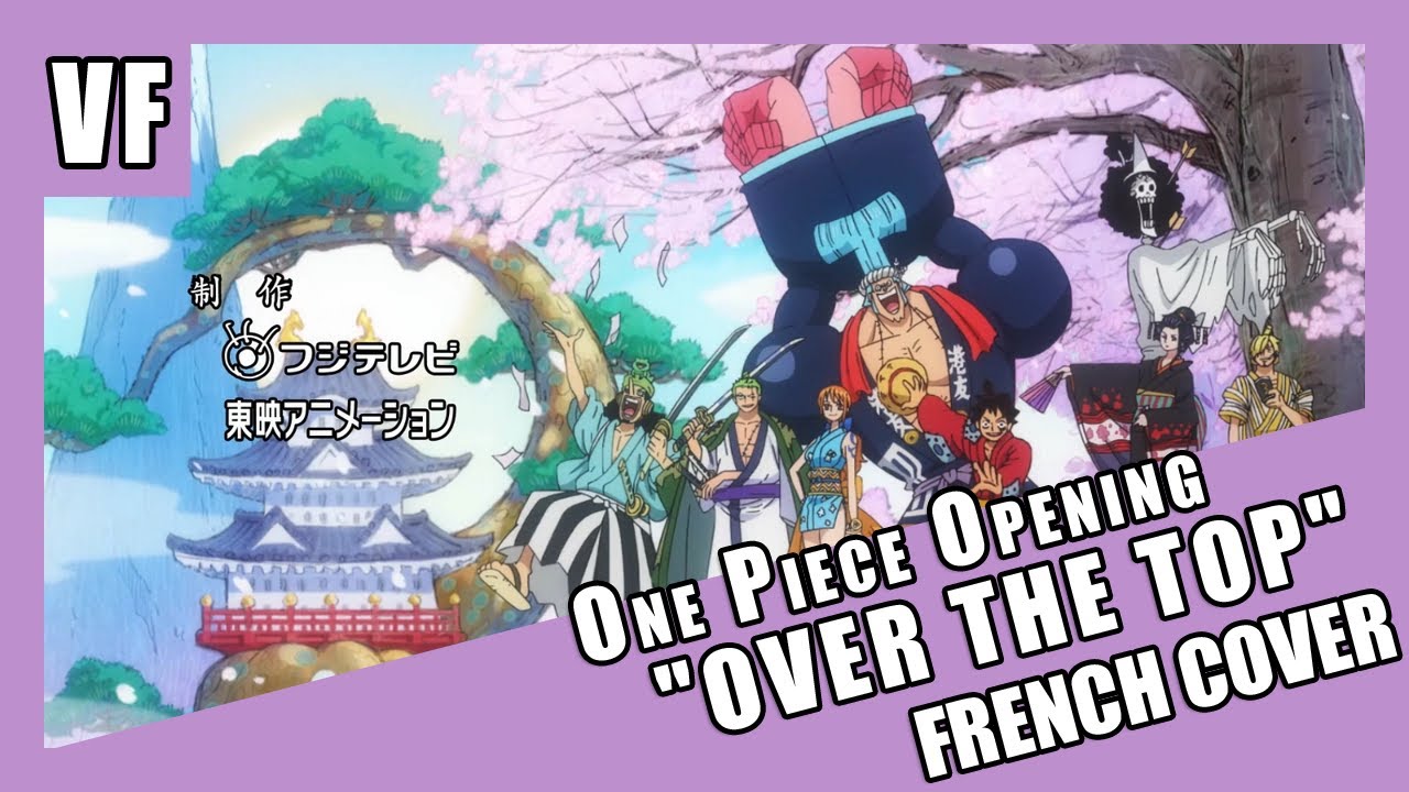 [AMVF] One Piece Opening 22 - "OVER THE TOP" (FRENCH COVER)