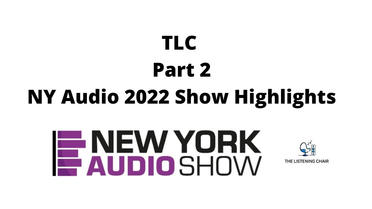 Part 2: NY Audio Show 2022 Highlights