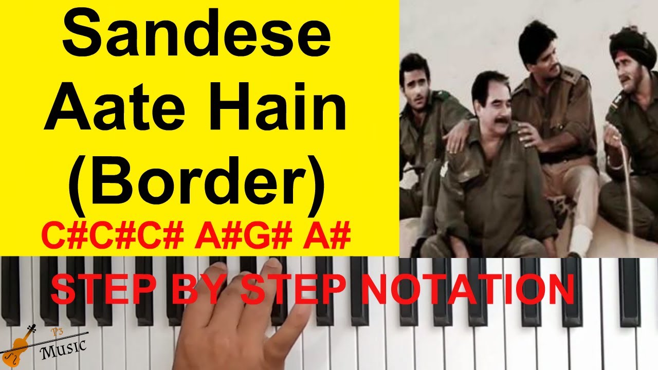 Sandese Aate Hai Piano Tutorial with Notes I Border Song Piano Tutorial