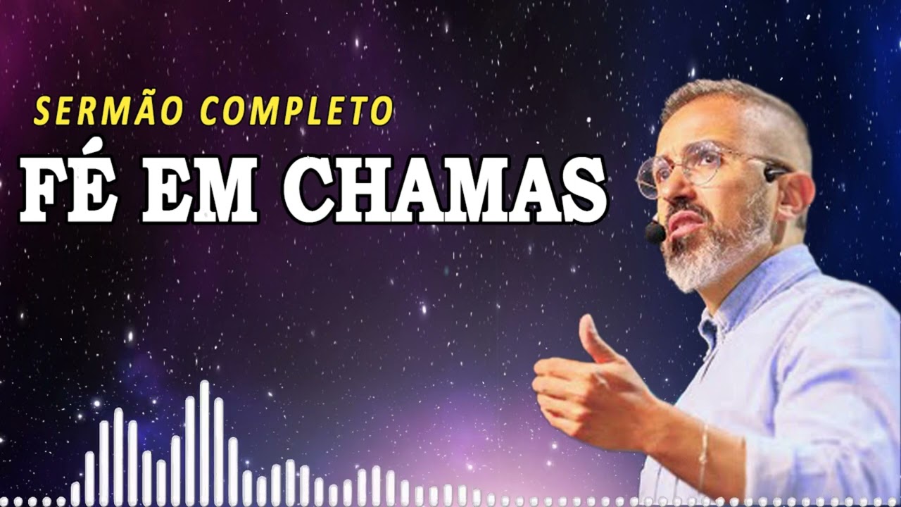 FÉ EM CHAMAS | Diego Menin Sermões