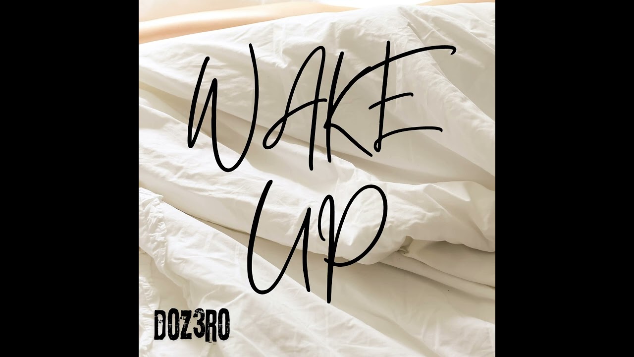 WAKE UP - D0Z3R0
