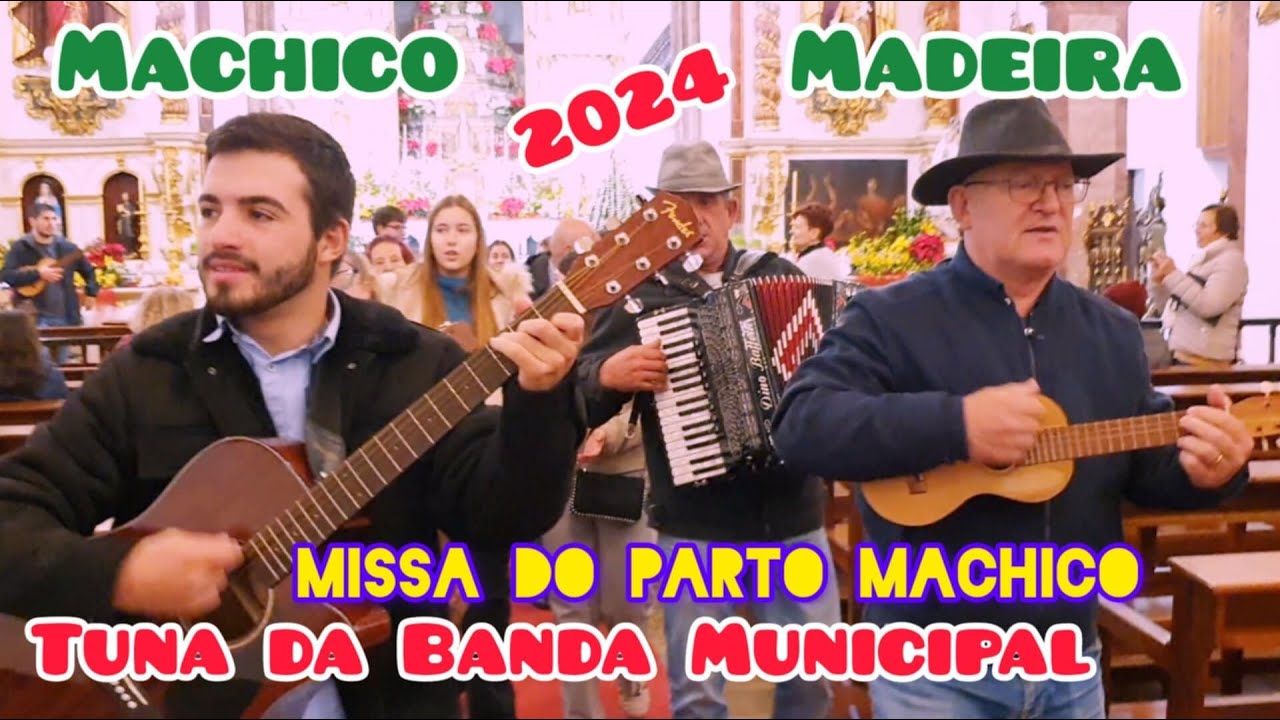 Can&ccedil;&otilde;es Missa do Parto 2024 Par&oacute;quia de Machico Grupo Tuna da Banda Municipal Madeira Portugal