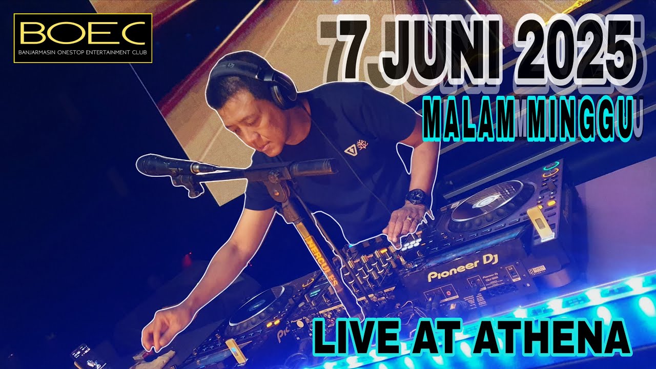 DJ FREDY LIVE AT ATHENA 7 JUNI 2025 MALAM MINGGU