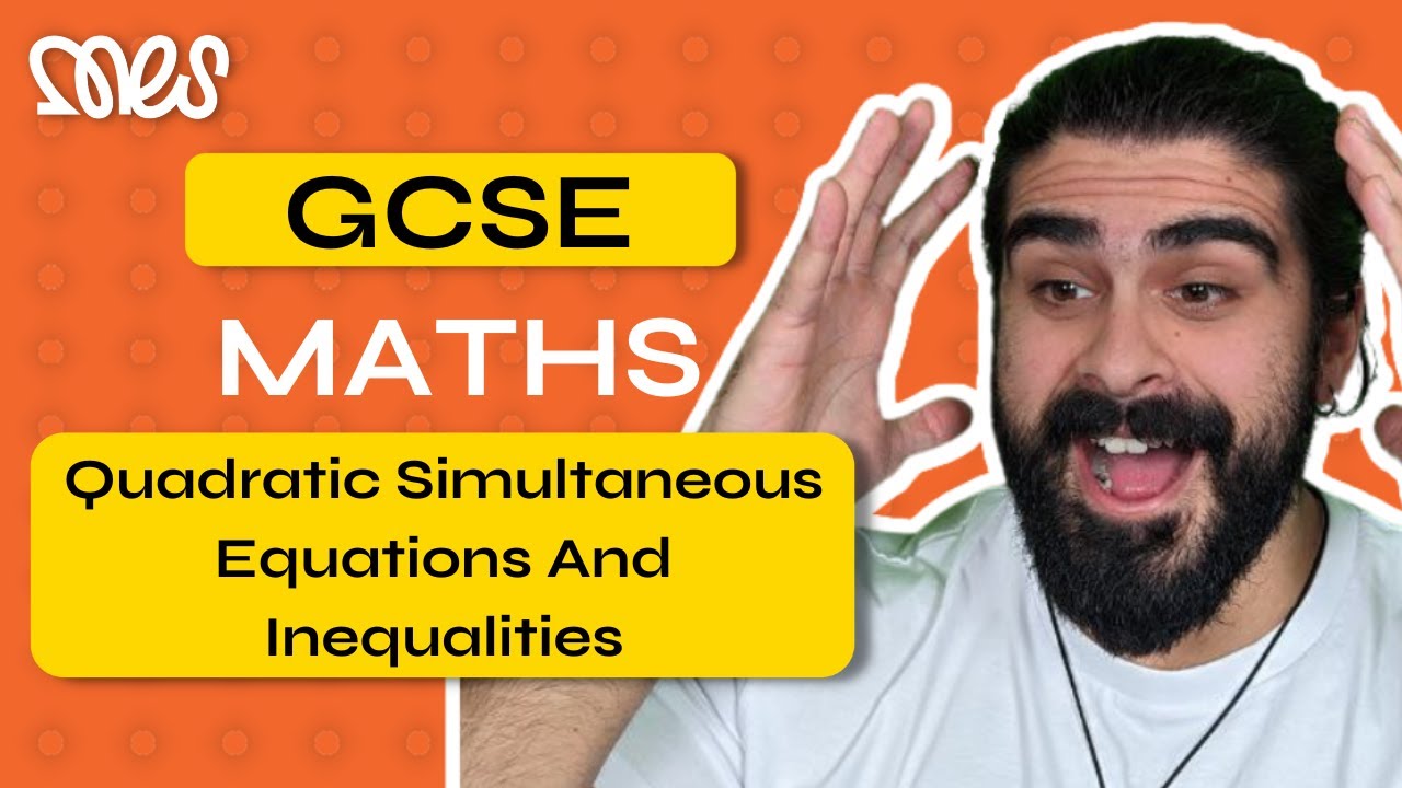 Quadratic Simultaneous Equations and Inequalities | GCSE Maths | Stream Highlights | MyEdSpace