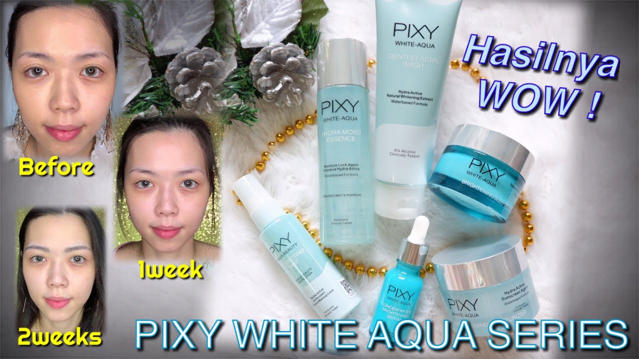 Cobain Skincare PIXY WHITE AQUA SERIES selama 2 minggu | REVIEW dan CARA PAKAI