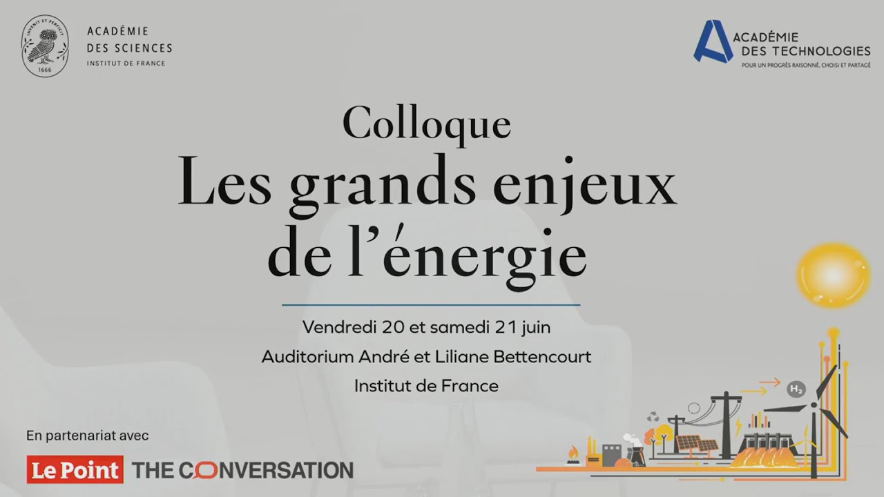 Les grands enjeux de l'énergie - Académie des sciences - Académie des technologies - 20 juin 2025