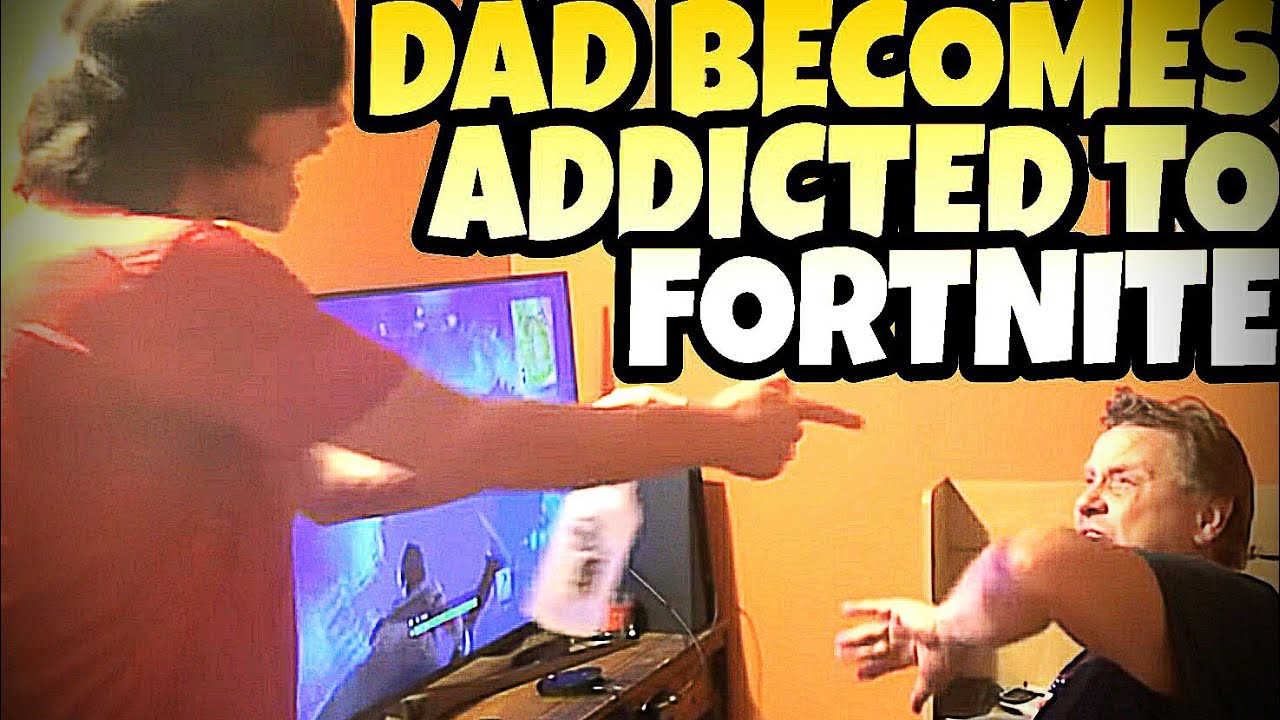 DAD BECOMES ADDICTED TO FORTNITE!!!