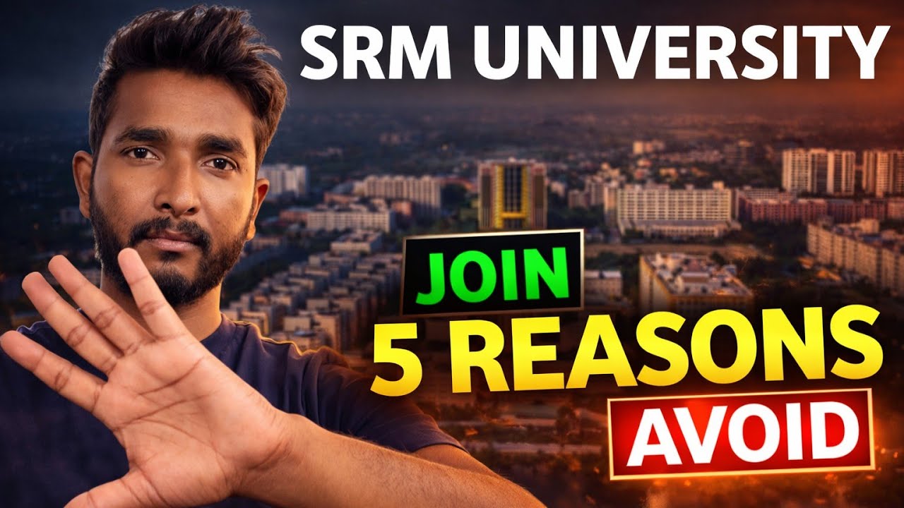 🥲 BEFORE You Join SRM KTR Campus ⋮ SRM University Review ⋮ SRMJEE 2026 ⋮ SRM Admission