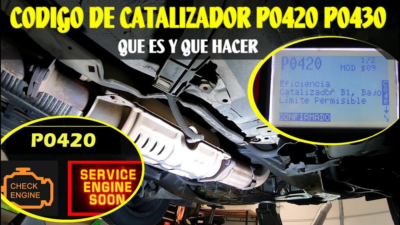 Que hacer si se presenta el codigo de falla P0420 de Catalizador baja eficiencia