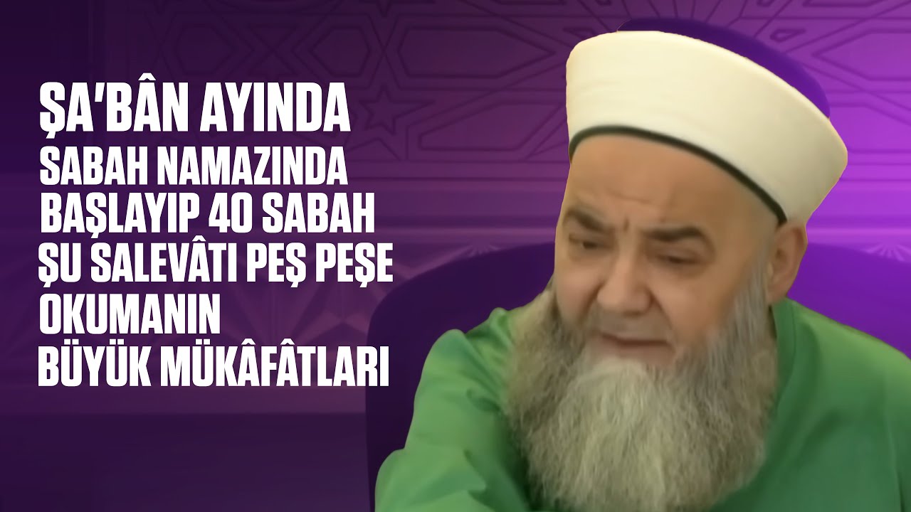 Şa'bân Ayında Sabah Namazında Başlayıp 40 Sabah Şu Salevâtı Peş Peşe Okumanın Büyük Mükâfâtları