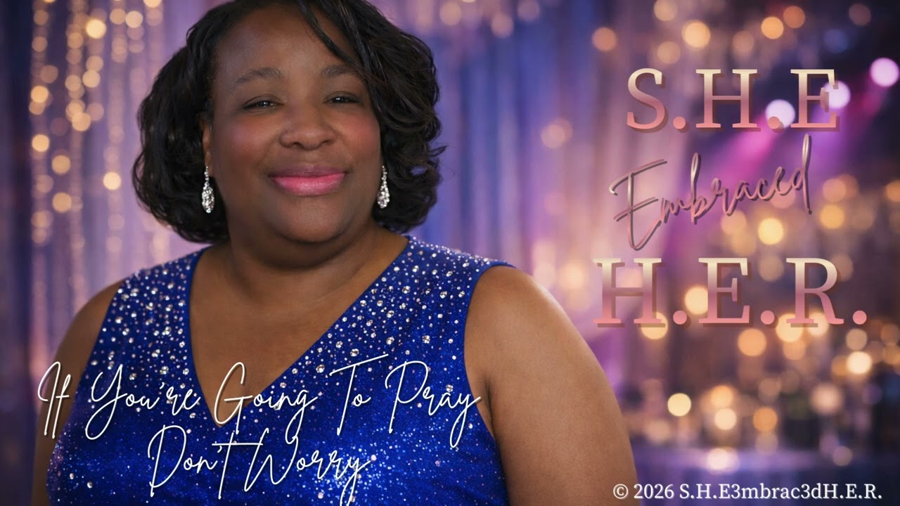 If You're Going To Pray Don't Worry