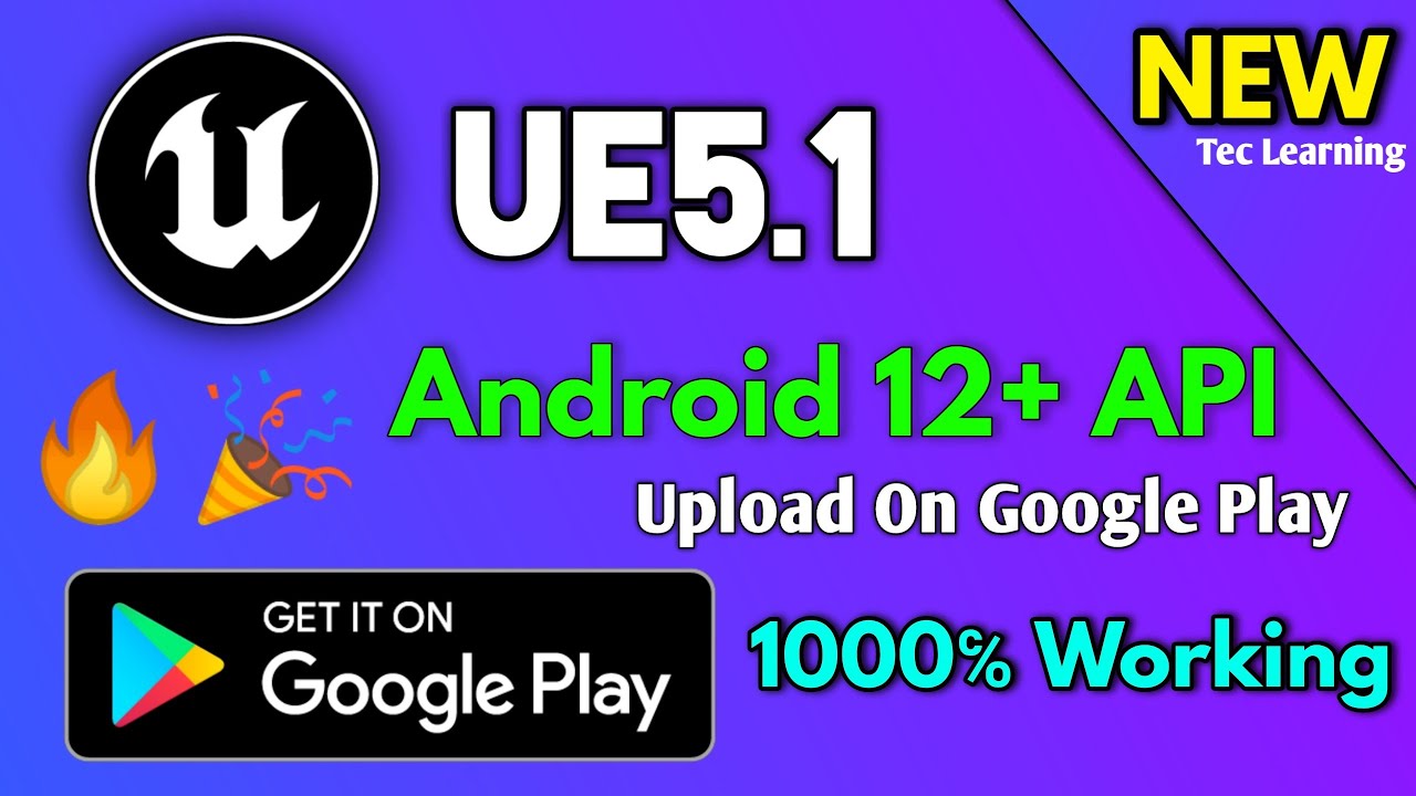 Unreal Engine 5.1 - UE4.27.2 Fix Android SDK Target Android 12 Fix New Google Play Upload For UE5