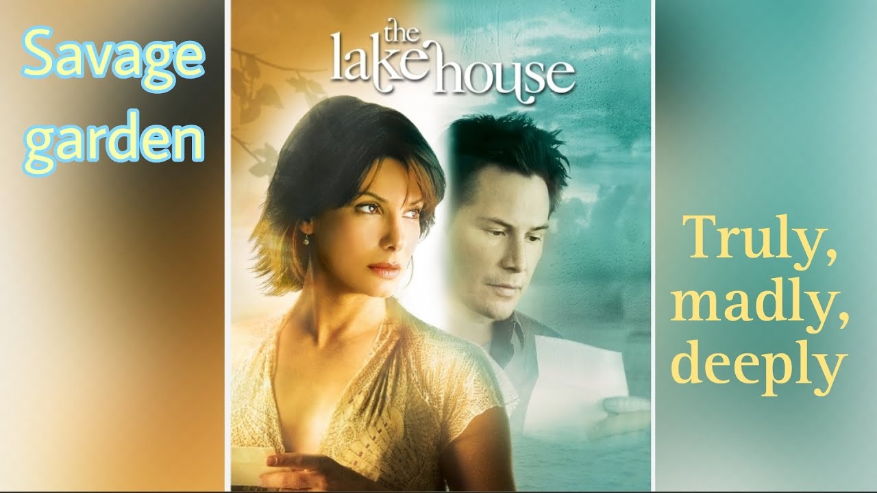 Savage Garden- Truly, madly , deeply (hq) / The Lake House/ Sandra Bullock , Keanu Reeves