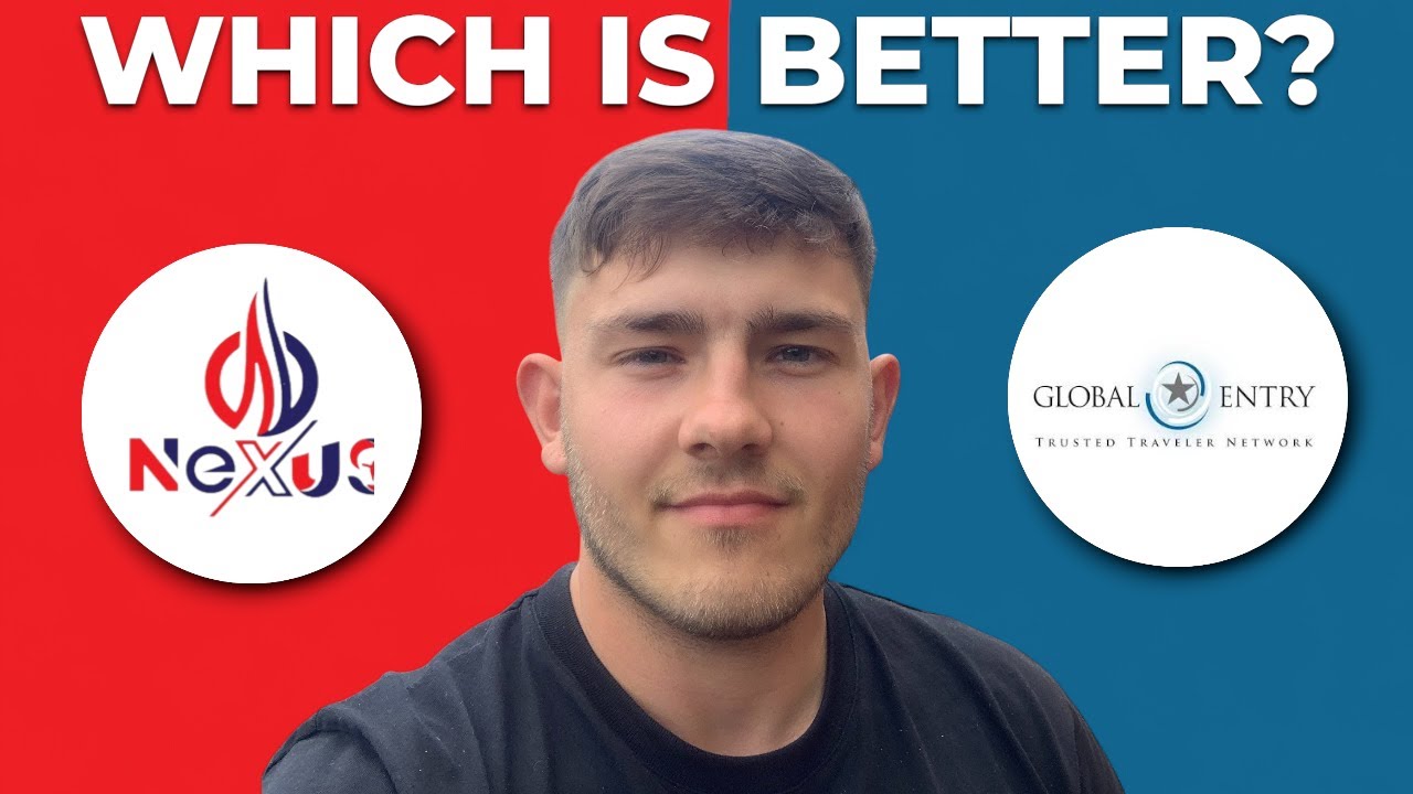 Nexus vs Global Entry - Which one is better? (2025 Guide)