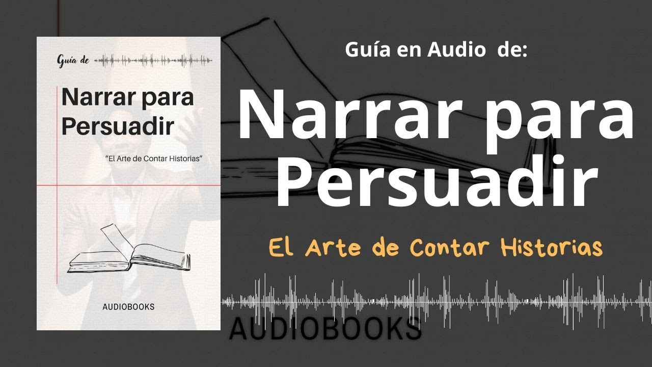 📕Guía NARRAR PARA PERSUADIR | El Arte de Contar Historias | Voz + PDF 📥