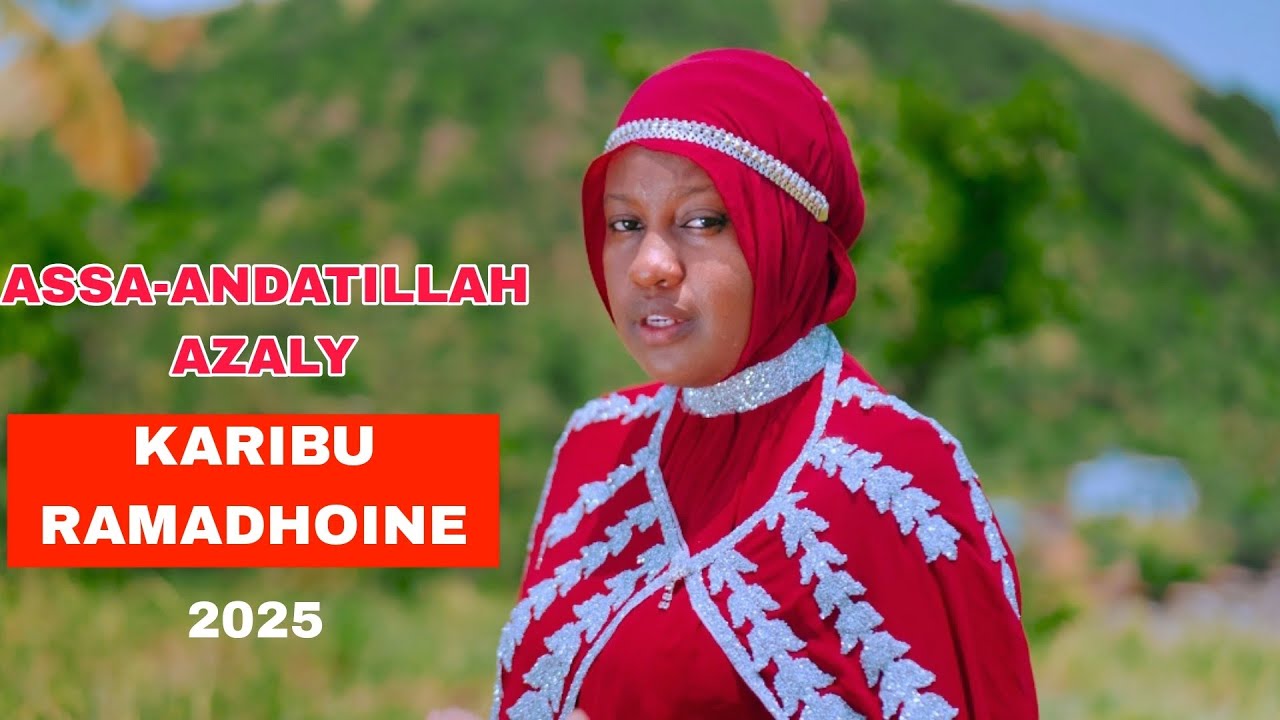 QUASIDA/ ASSA-ANDATILLAH #KARIBU_RAMADHOINI [ CLIP OFFICIEL ] 2025