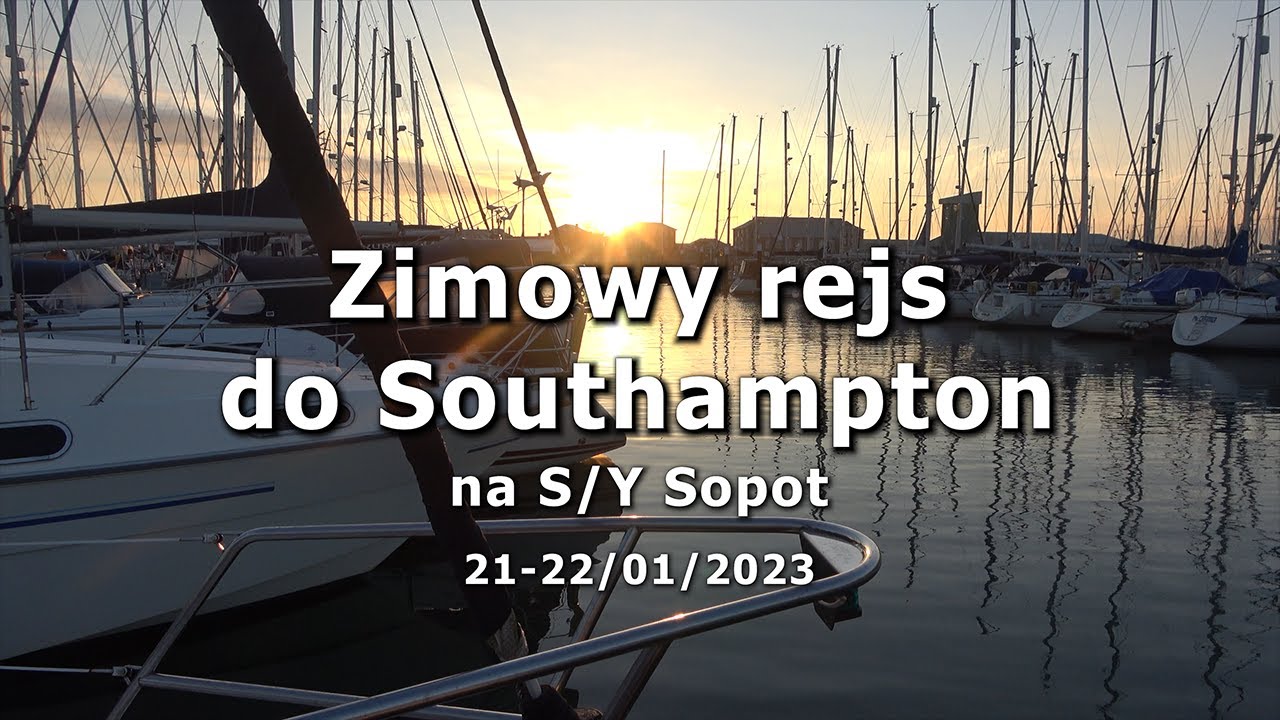 Rejs do Southampton na s/y Sopot (Hunter Legend 290)