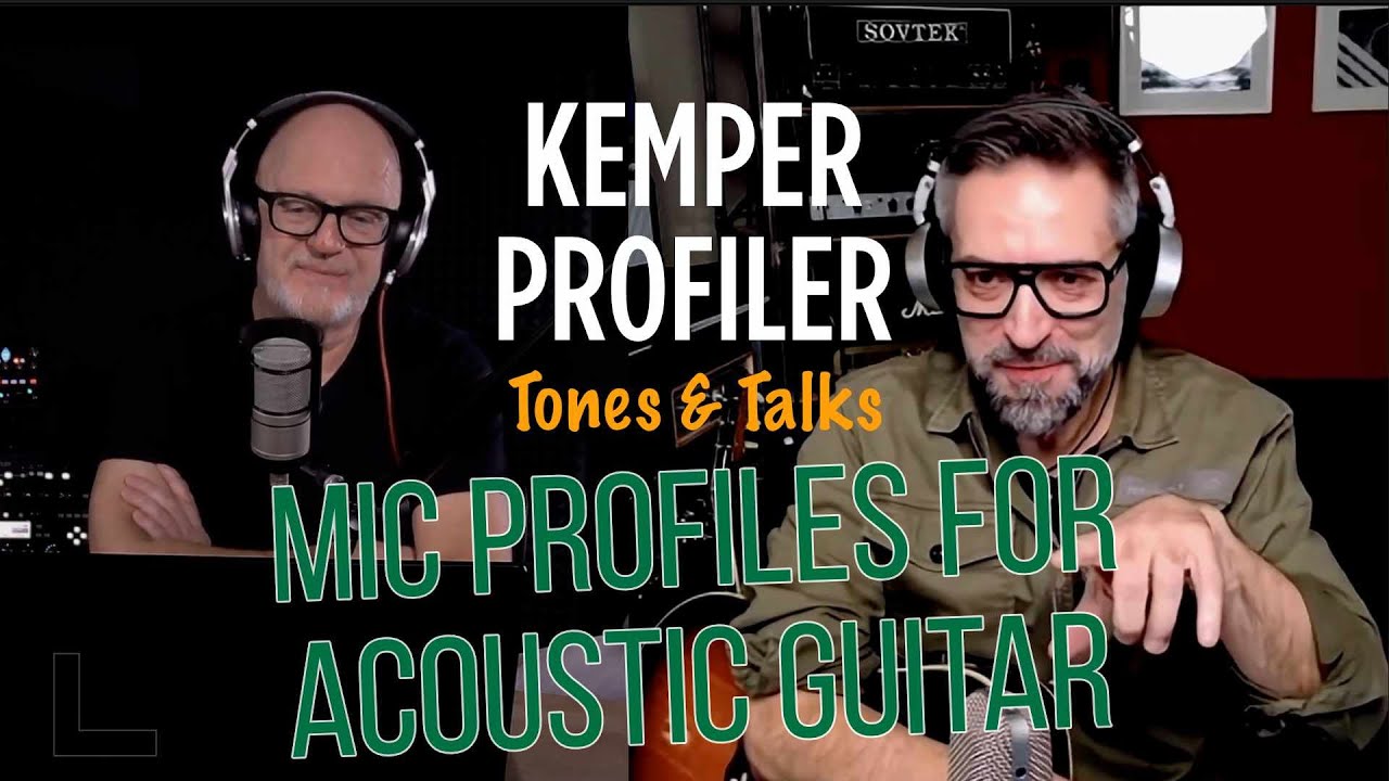 KEMPER PROFILER - Tones & Talks - Профили микрофонов для акустических гитар