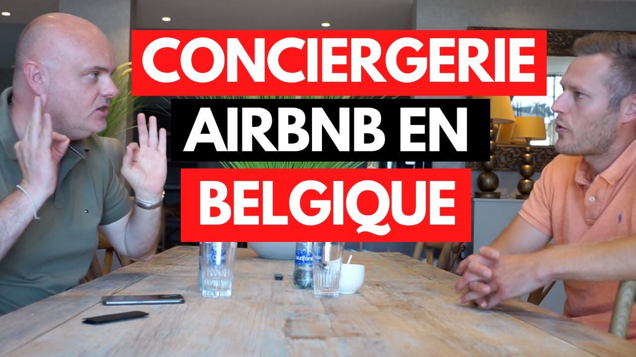 Comment créer une Conciergerie Airbnb en Belgique ?