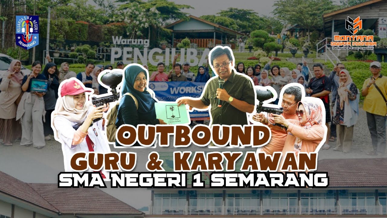 OUTBOUND GURU & KARYAWAN SMA NEGERI 1 SEMARANG | MONTANA INDONESIA