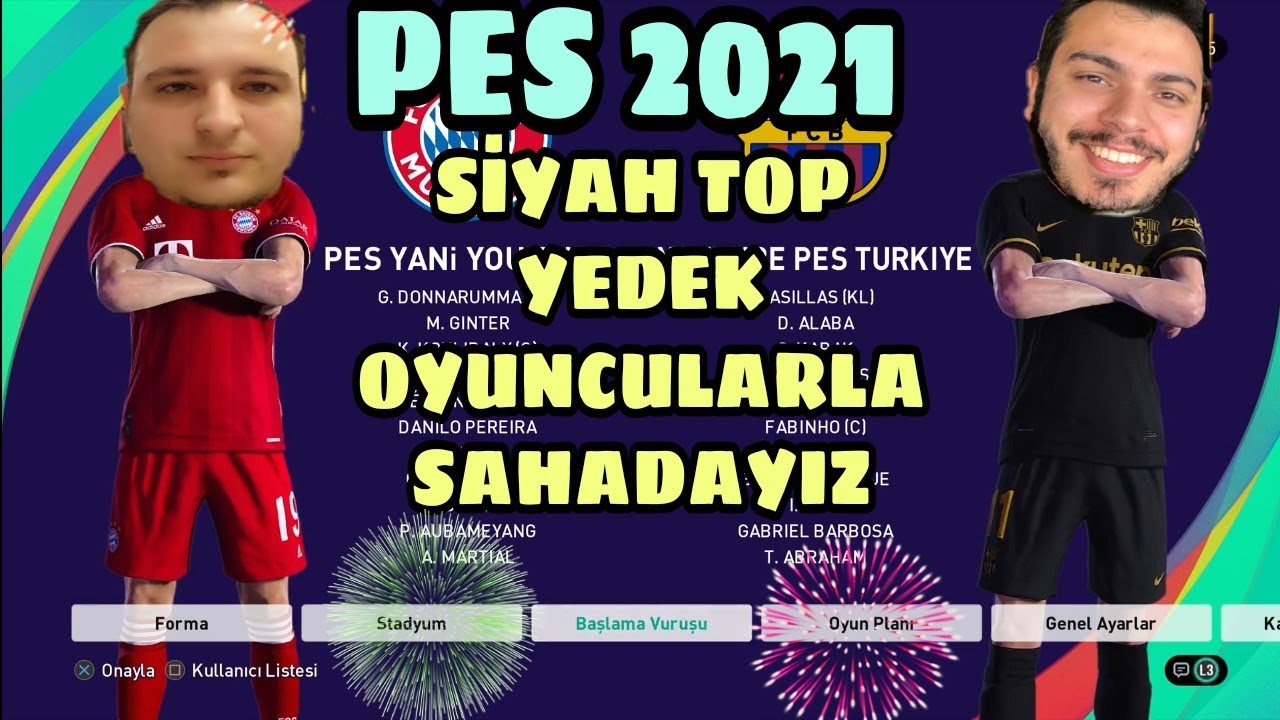 YEDEK OYUNCULARLA İLK 11 OLUŞTURMA CHALLENGE | PES YANİ VS PES TÜRKİYE | PES 2021