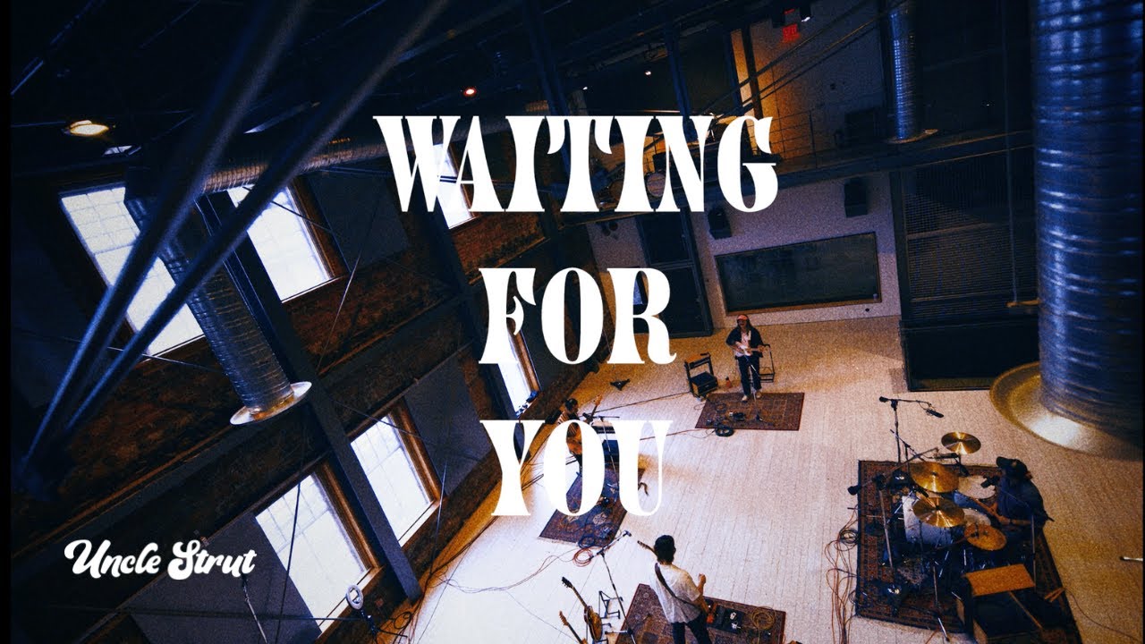Uncle Strut - Waiting For You | Live at Warehouse Studios