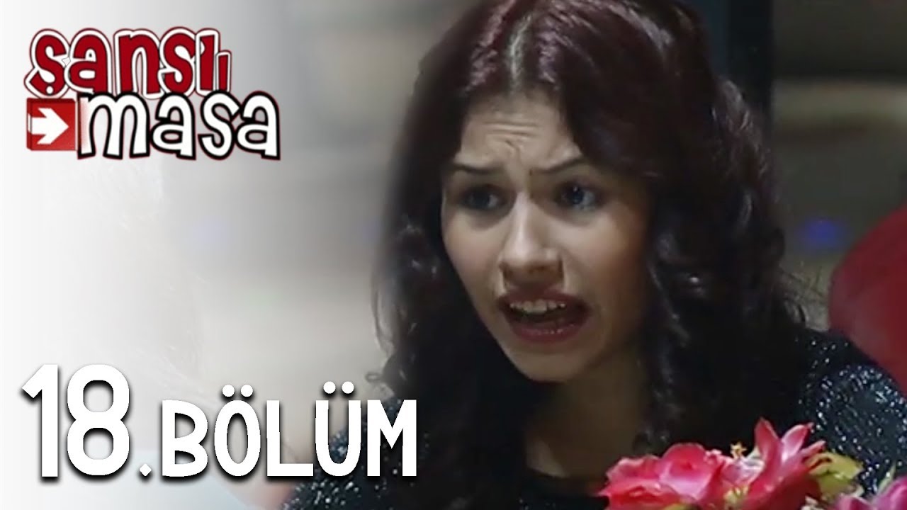 Şanslı Masa 18. Bölüm Tek Parça