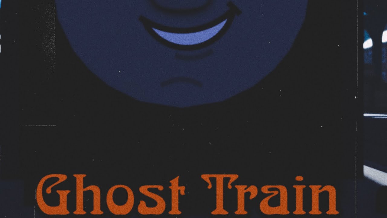 “Ghost Train!”