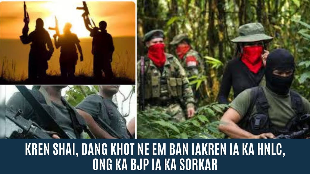 KREN SHAI, DANG KHOT NE EM BAN IAKREN IA KA HNLC, ONG KA BJP IA KA SORKAR