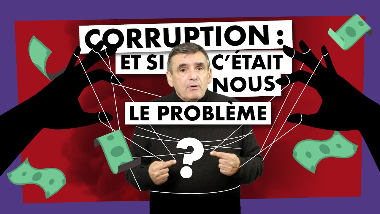 Corruption : et si c’était nous le problème ?