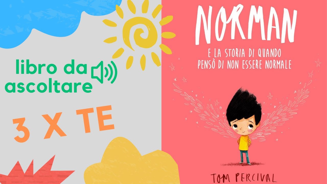 Libro per bambini letto ad alta voce - Norman e la storia di quando pensò di non essere normale