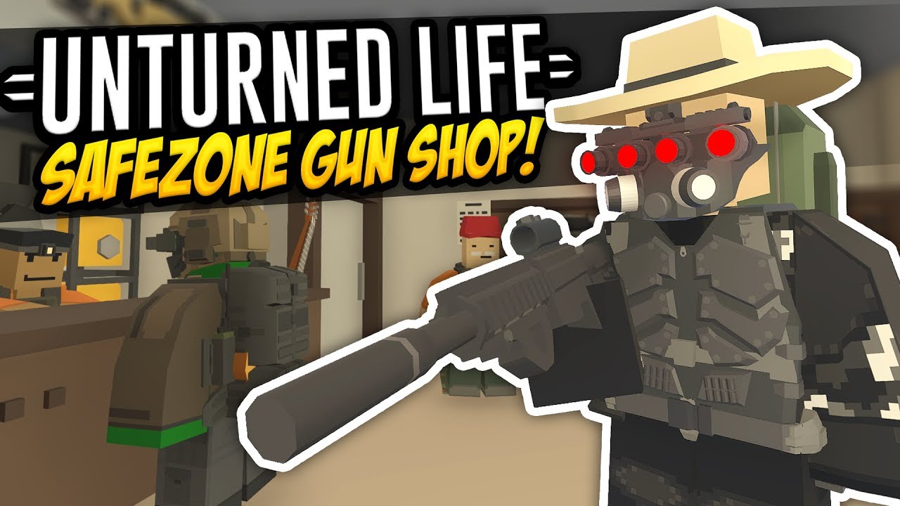 SAFEZONE GUN SHOP - Unturned Life Roleplay #484