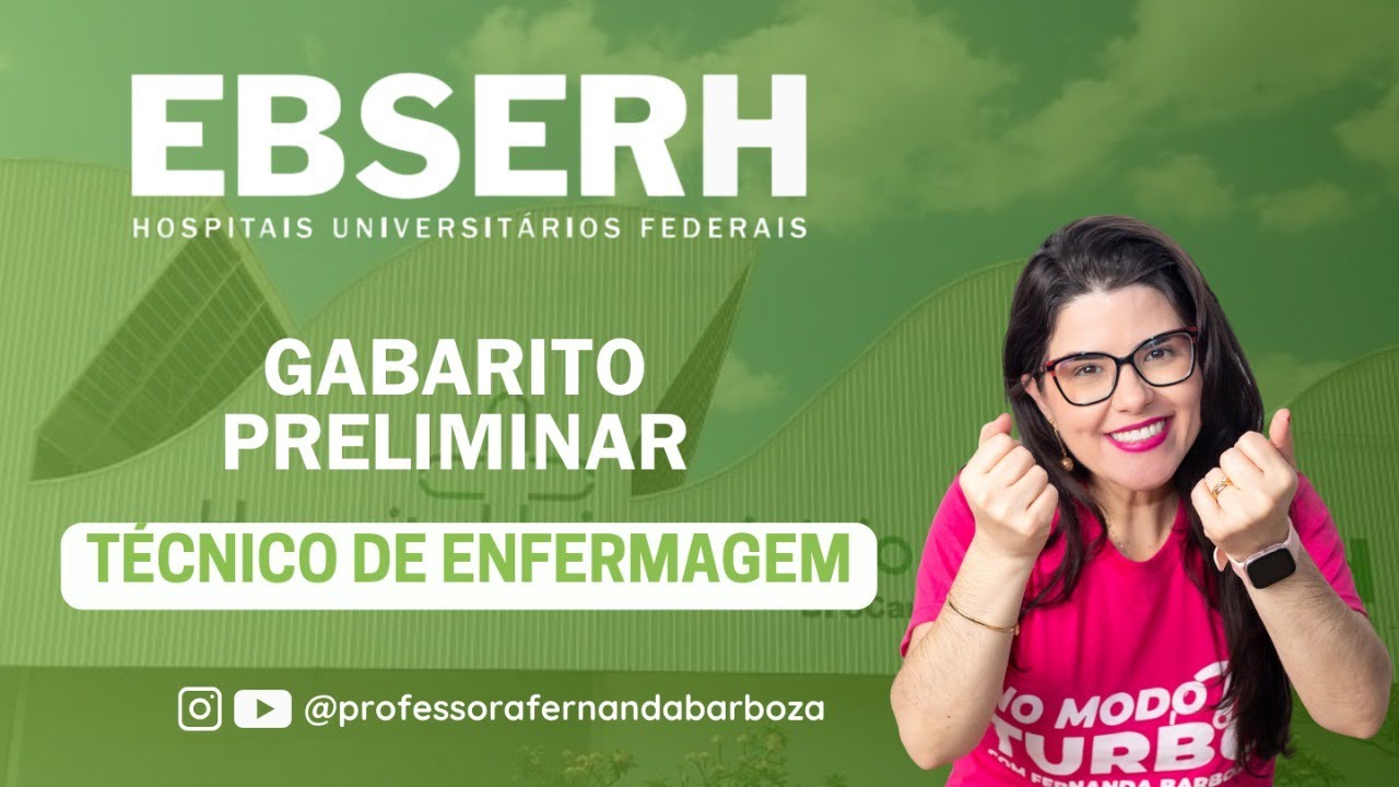EBSERH 2025 | Correção  - Técnico Enfermagem