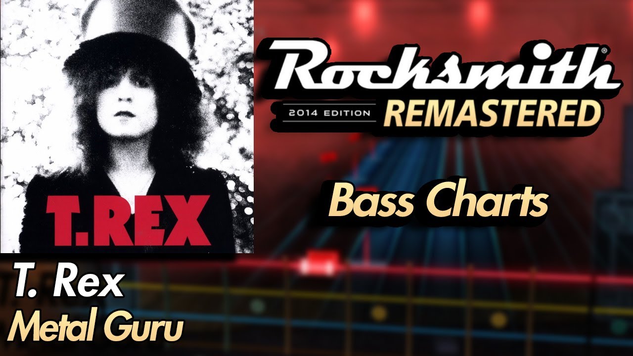 T. Rex – Metal Guru | Rocksmith® 2014 Edition | Bass Chart