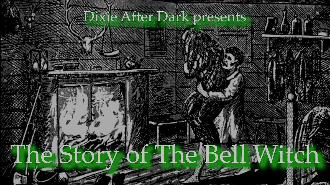 The Story of The Bell Witch