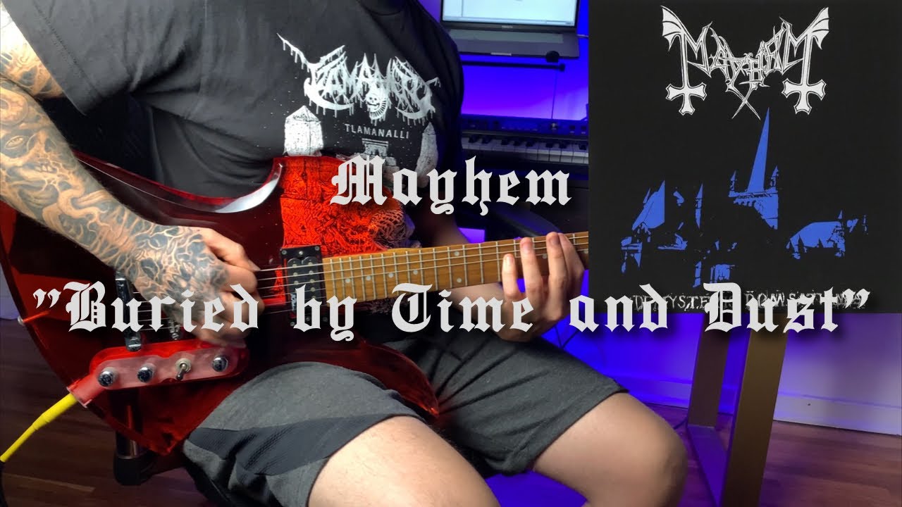 Mayhem - Buried by Time and Dust - Guitar Cover