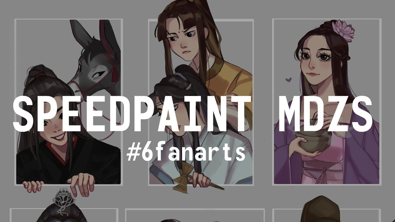 Mao dao zu shi\The Untamed Six Fanarts Challenge [speed paint]