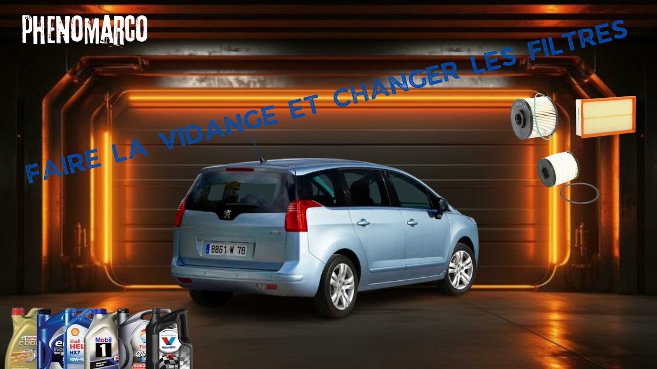 COMMENT VIDANGER ET CHANGER LES FILTRES SUR 5008 2.0 HDI