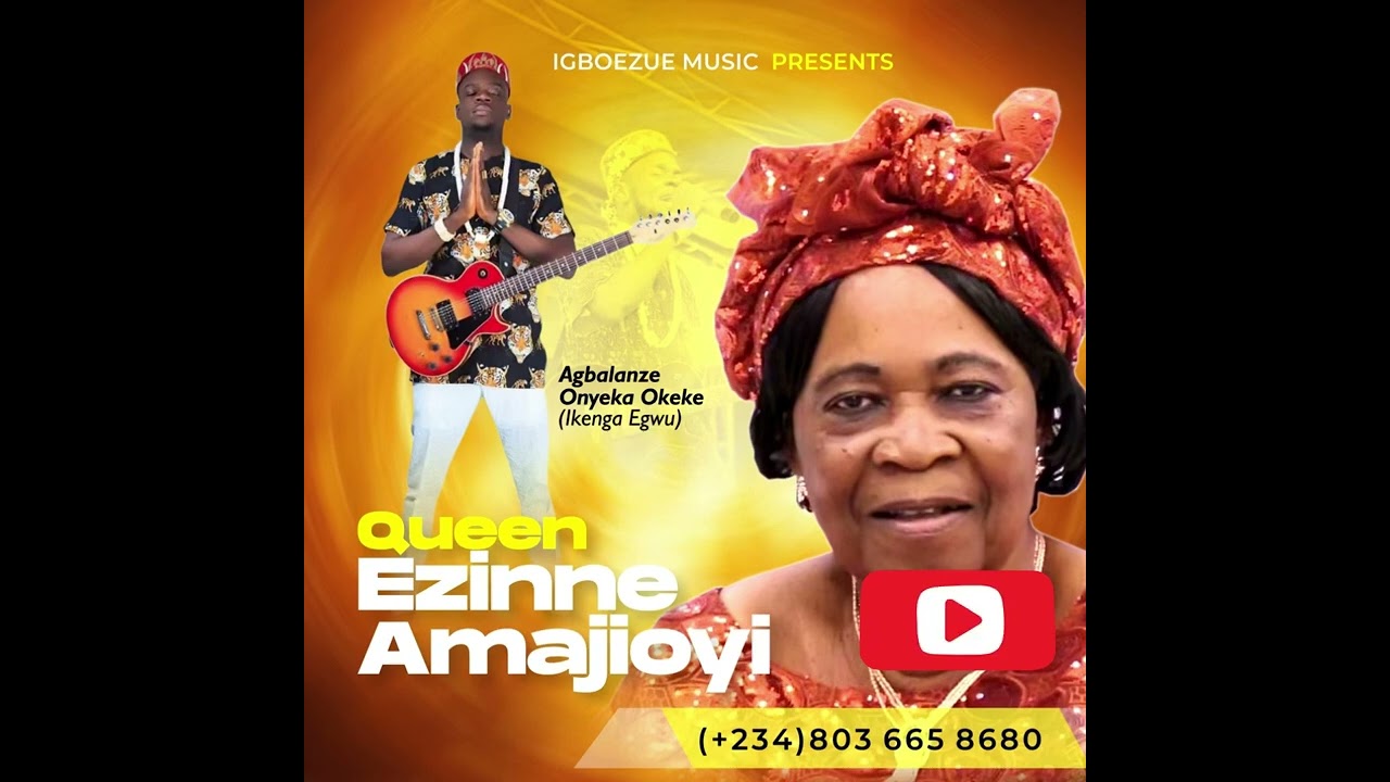 QUEEN EZINNE AMAJIOYI :AGBALANZE ONYEKA OKEKE (Single)
