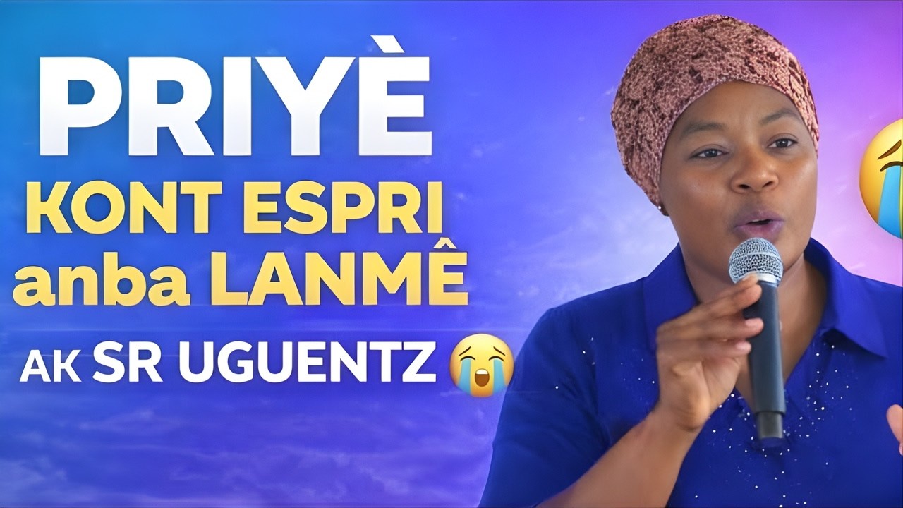 Priyè Kont “Espri Anba Dlo” 😭🙏 | Sr Uguentz ✝️ — Priyè Delivrans & Pwoteksyon (Soufrans Fini) 2026